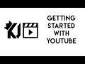 Getting Started With Youtube