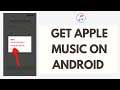 How to Get Apple Music on Android 2021