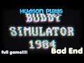 I AM SO SORRY!!!! Buddy Simulator 1984 [bad end]