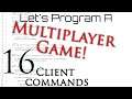 Programming | Multiplayer Development | Episode 16 | Client Commands