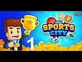 Sports City Tycoon: Idle Game - Gameplay IOS & Android-Part 1