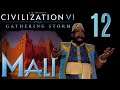 Civilization VI: Gathering Storm │ Mali ►12◄ auf in den Kampf - CIV 6 [Deutsch]
