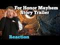 FOR HONOR MAYHEM Story Trailer Reaction