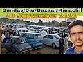 Karachi Sunday Car Bazaar I Pakistan Largest Car Bazaar In Karachi I Car Bazaar I 20 September 2020.