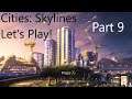 Let's Play Part 9 - Cities: Skylines - Xbox One