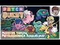MONSTER TAMING ROGUELIKE METROIDVANIA!! | Let's Try: Patch Quest