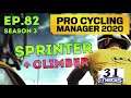 Pro Cycling Manager 2020: Sprinter Climber Ep.82
