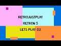 RetroJustPlay Lets Play 02