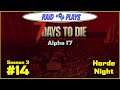 7 Days to Die Alpha 17 - S3 #14 - "Horde Night" -  Let's Play with RaidzeroAU
