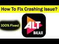 Fix "ALTBalaji" App Keeps Crashing Problem Android & Ios - ALTBalaji App Crash Issue