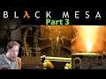 Gordon Freeman is Wasting Bullets | Black Mesa | Chapter 6 & 7 | Part 3