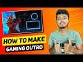 How To Make Gaming Outro For YouTube Videos | YouTube End Screen Tutorial