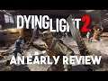 I Played Dying Light 2 For 4 Hours ... My Thoughts