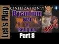 Let's Play: Civ 6 - Byzantium (Deity) - RETRY! - War & Religion - Part 8 - New Frontier Pass
