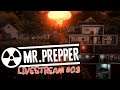 Mr.Prepper #03 | Livestream | Falballa