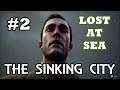 The Sinking City - Playthrough (Part 2) - Lost At Sea