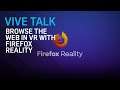 VIVE TALK - Browse the Web in VR with VIVE Flow and Firefox Reality