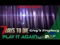 7 Days to Die: Grey's Prophecy Mod MP: E3