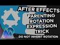 After Effects - Child Rotation NOT Affected By Parent Expression Tutorial