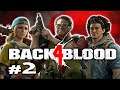 Back 4 Blood Open Beta Co-Op Let's Play Gameplay #2