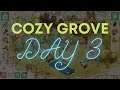 Cozy Grove Day 3!