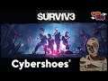 Cybershoes - SURV1V3 - Gameplay