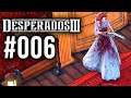 Desperados 3 #006 🌵 Kate will die Hochzeit nicht | Let's Play | Deutsch | Gameplay