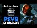 Detached | PSVR First Impressions!