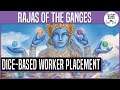 Dice-Based Worker Placement Board Game | RAJAS OF THE GANGES