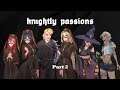 Knightly Passions Part : 2