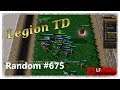 Legion TD Random #675 | Level 7 Meta = We Gotta Hold