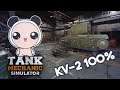 Let's Play: Tank Mechanic Simulator | KV-2 | 100%