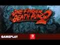 One Finger Death Punch 2 [Switch] Do not Button Mash!!!