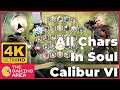 Soul Calibur 6 - ALL CHARACTERS (DLC Included) In 4K
