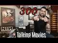 Talking Movies- 300
