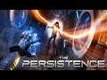 The Persistence 🌌 (006) - Deck 1 geschafft - Let's Play