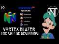 TnT Plays: N64 Online - 10. Vortex Blazer: The Cringe Beginning (ft. Tome, Noodle & Zexx)