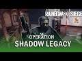 Tom Clancy's Rainbow Six® Siege_Shadow Legacy