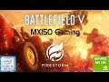 BATTLEFIELD V: FIRESTORM | GeForce MX150 | i5 8250u | 8GB DDR4 | Acer Aspire 5 | Budget Gaming