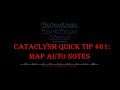 Cataclysm Quick Tip #61 - Map Auto Notes