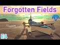 Forgotten Fields | Gameplay / Let's Play | Part 4
