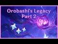 Genshin Impact (Orobashi's Legacy Part 2)