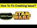 How To Fix "Star Wars" App Keeps Crashing Problem Solved Android & Ios - Star Wars App Crash Issue
