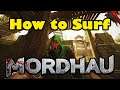 How To Surf In MORDHAU