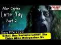 LARRY Tidak akan Pergi Sebelum MEMBAWA TEMAN -Alur COME PLAY Part 2 #Scaryfilm2020