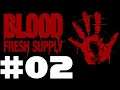 Let's Blindly Play Blood Fresh Supply Part #002 I Was Silly