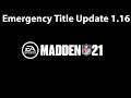 Madden NFL 21 *Emergency* Title Update 1.16 Out Now!!