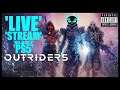 'OUTRIDERS'...'PS'...'NO-BOT-E'...''NEW UDATE, TRYIN OUT ALL CLASSES AND KICKIN SOME ASS'S'...