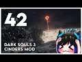 Qynoa plays Dark Souls 3 - Cinders Mod #42