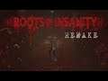 Roots of Insanity Remake #02 ★ Gameplay - No Commentary